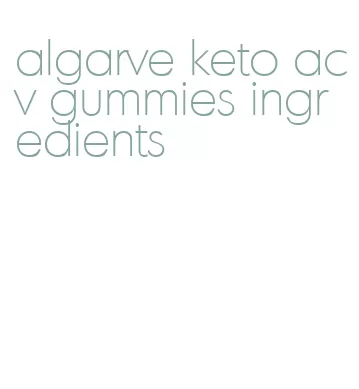 algarve keto acv gummies ingredients