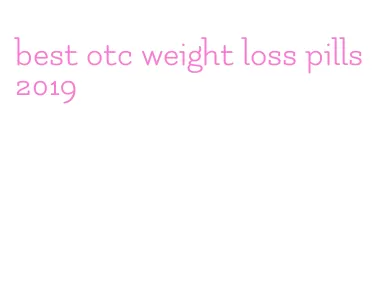 best otc weight loss pills 2019