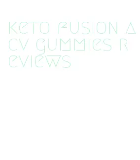 keto fusion acv gummies reviews