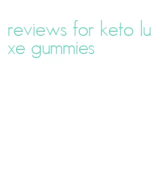 reviews for keto luxe gummies