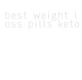 best weight loss pills keto