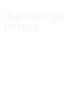 diet keto gummies