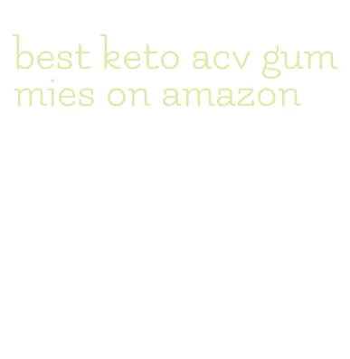 best keto acv gummies on amazon