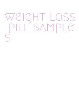 weight loss pill samples