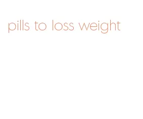 pills to loss weight