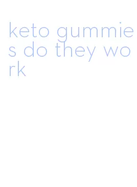 keto gummies do they work