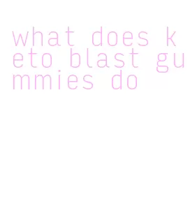 what does keto blast gummies do