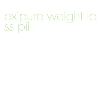 exipure weight loss pill