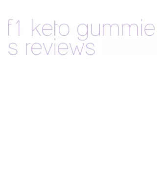 f1 keto gummies reviews