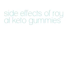 side effects of royal keto gummies