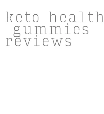 keto health gummies reviews