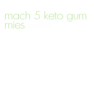 mach 5 keto gummies