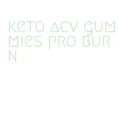 keto acv gummies pro burn