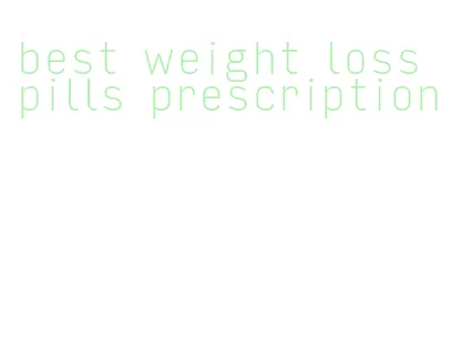 best weight loss pills prescription