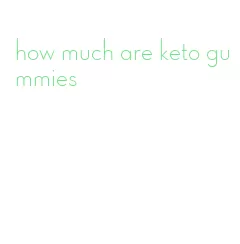 how much are keto gummies