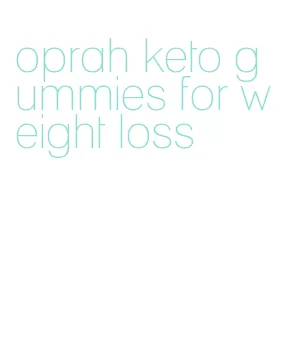 oprah keto gummies for weight loss