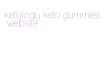 ketology keto gummies website