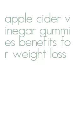 apple cider vinegar gummies benefits for weight loss