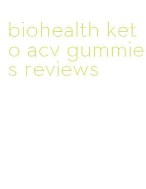 biohealth keto acv gummies reviews