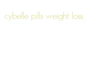 cybelle pills weight loss