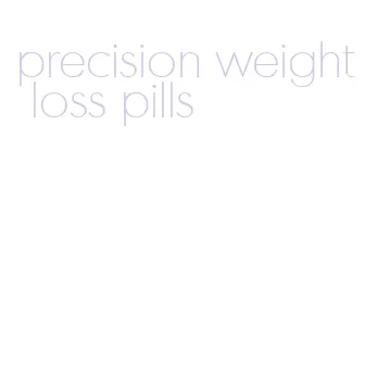 precision weight loss pills