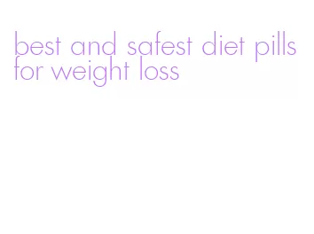 best and safest diet pills for weight loss
