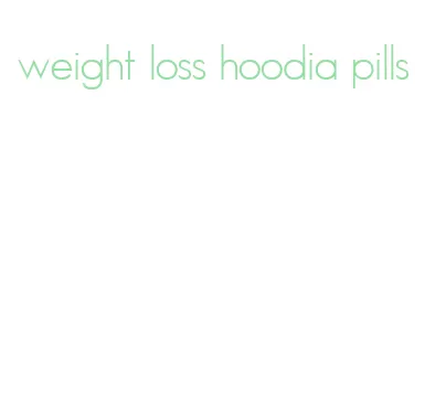 weight loss hoodia pills
