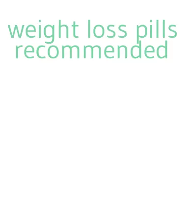 weight loss pills recommended