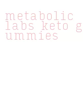 metabolic labs keto gummies