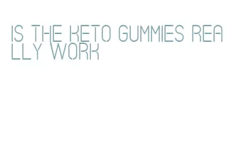 is the keto gummies really work