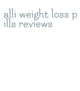 alli weight loss pills reviews