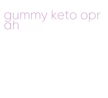 gummy keto oprah