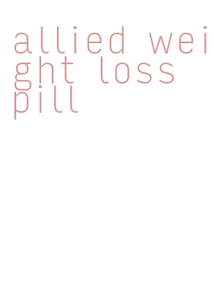 allied weight loss pill