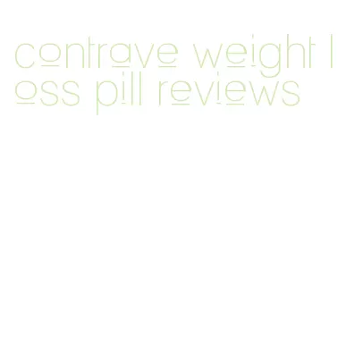 contrave weight loss pill reviews