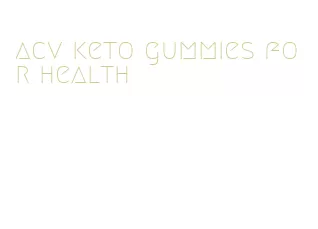 acv keto gummies for health