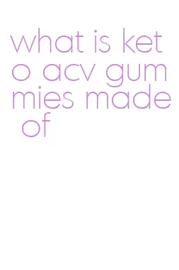 what is keto acv gummies made of