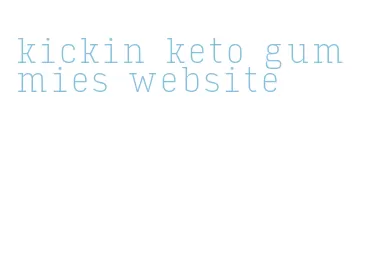 kickin keto gummies website