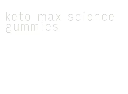 keto max science gummies