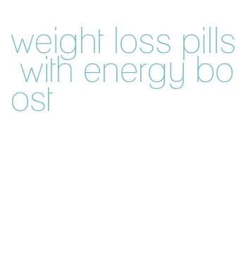 weight loss pills with energy boost