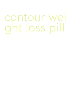 contour weight loss pill