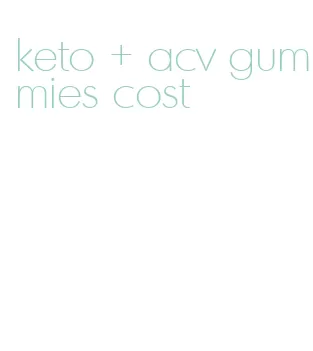 keto + acv gummies cost