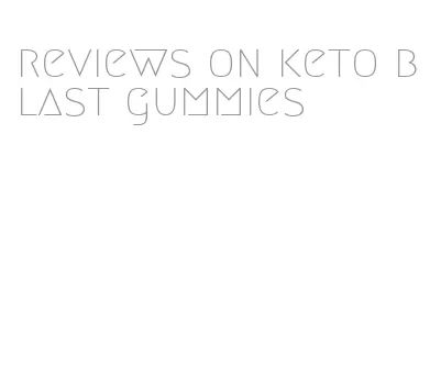 reviews on keto blast gummies