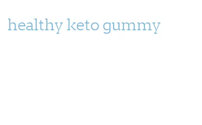 healthy keto gummy