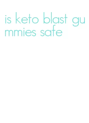 is keto blast gummies safe