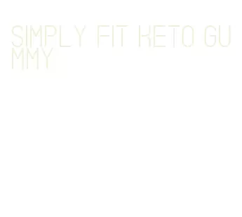 simply fit keto gummy