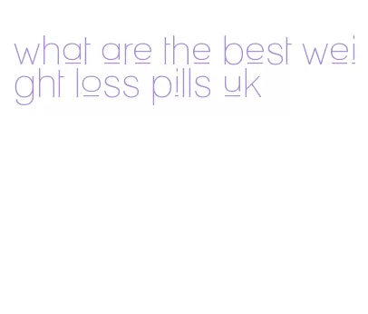 what are the best weight loss pills uk