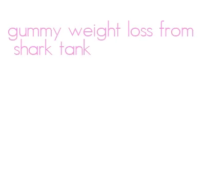 gummy weight loss from shark tank