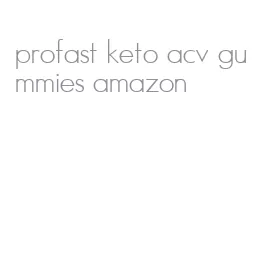 profast keto acv gummies amazon