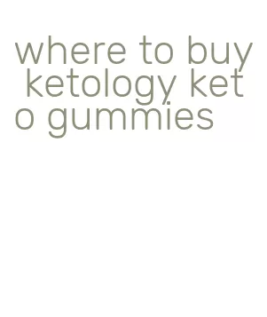 where to buy ketology keto gummies