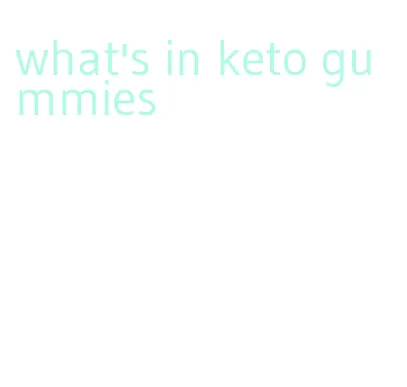 what's in keto gummies